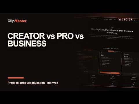 ClipMaster Pricing Explained: Creator vs Pro vs Business